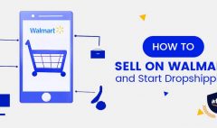 How to Sell on Walmart and Start Dropshipping